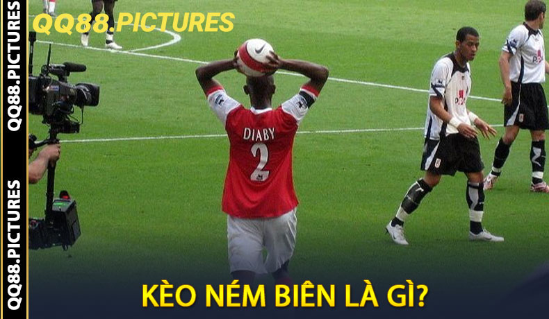 Kèo Ném Biên Là Gì?